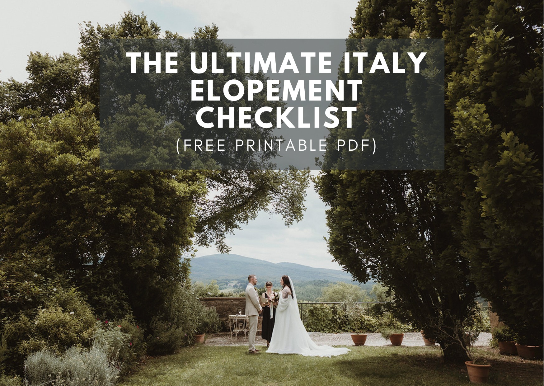 The ultimate Italy elopement checklist